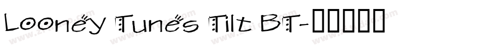 Looney Tunes Tilt BT字体转换